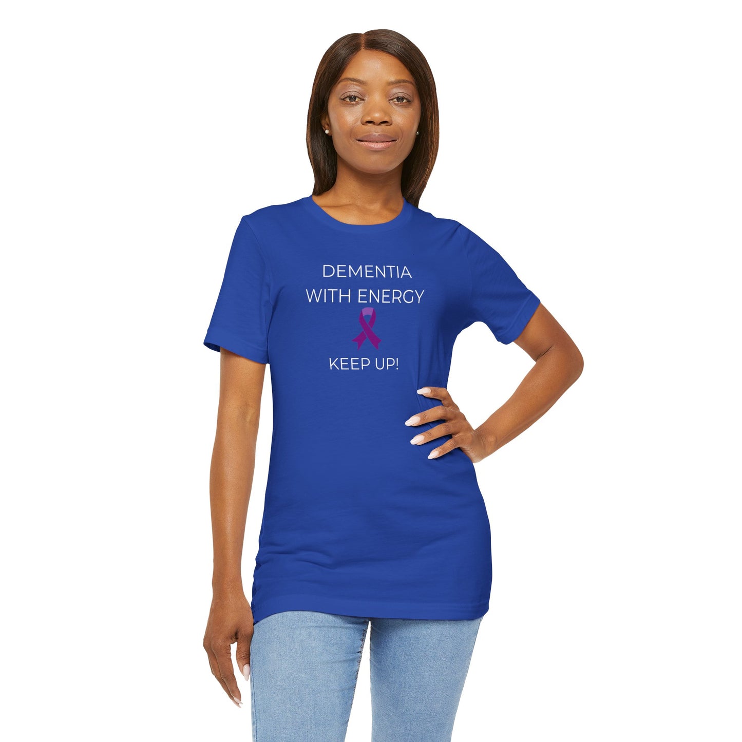 Dementia with Energy Unisex T-shirt