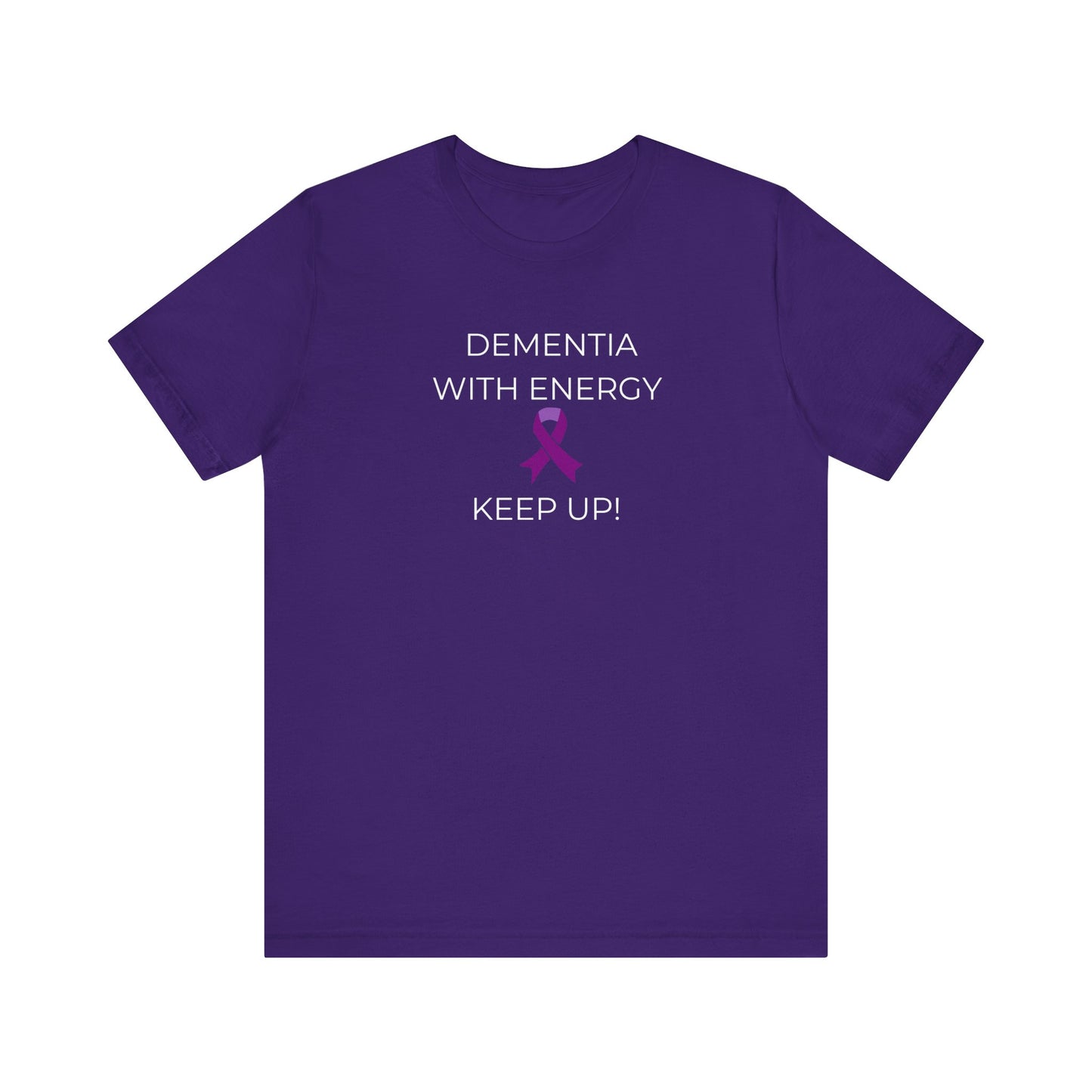 Dementia with Energy Unisex T-shirt
