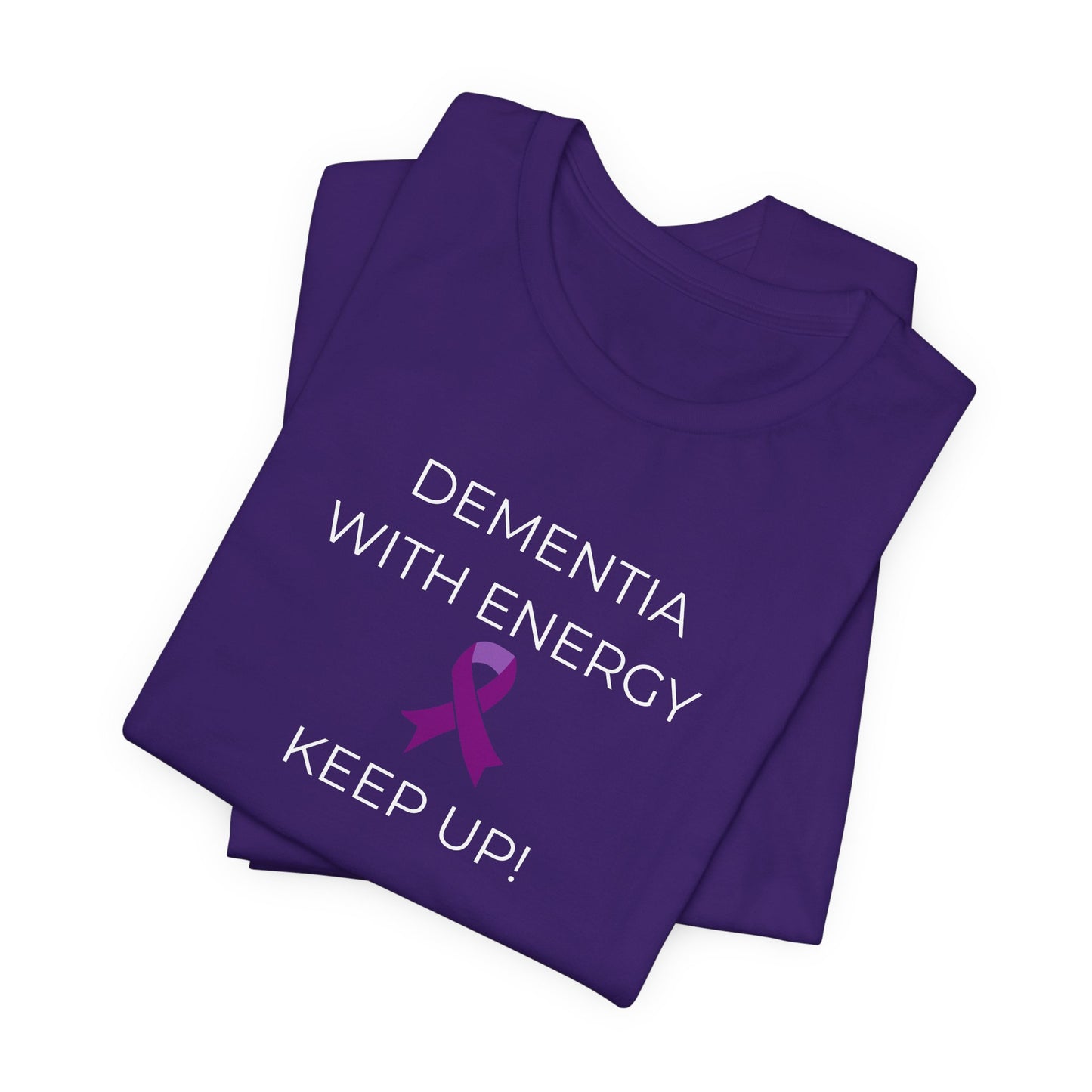 Dementia with Energy Unisex T-shirt